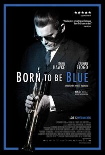 دانلود فیلم Born to Be Blue 201519619-331308489