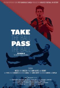 دانلود مستند Take the Ball Pass the Ball: The Making of the Greatest Team in the World 201841809-1755325238