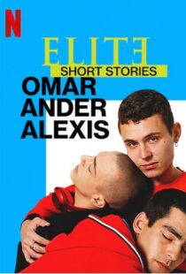 دانلود سریال Elite Short Stories: Omar Ander Alexis59044-565096655
