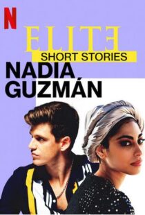 دانلود سریال Elite Short Stories: Nadia Guzmán59046-1931174997