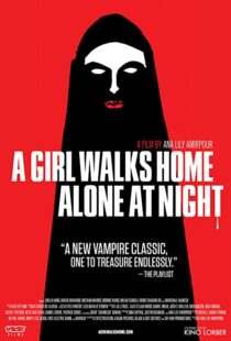 دانلود فیلم A Girl Walks Home Alone at Night 201493634-77592969