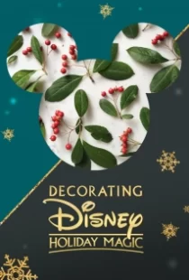 دانلود فیلم Decorating Disney: Holiday Magic 2017104924-775310568