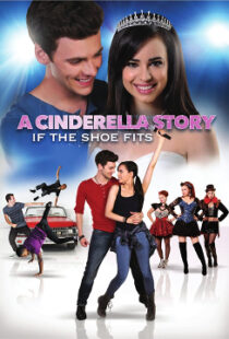 دانلود فیلم A Cinderella Story: If the Shoe Fits 2016110104-2100459126