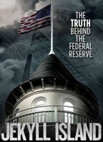 دانلود فیلم Jekyll Island, the Truth Behind the Federal Reserve 2013323378-83927278