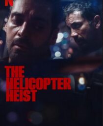 دانلود سریال The Helicopter Heist416333-2111055634