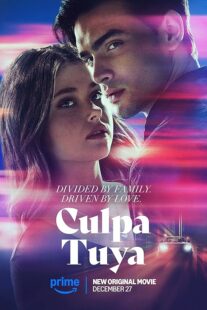 دانلود فیلم Culpa Tuya (Your Fault) 2024418321-276768960