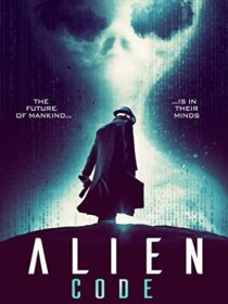 دانلود فیلم Alien Code (The Men) 2018423440-1036518990
