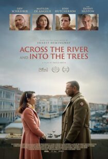 دانلود فیلم Across the River and Into the Trees 2022422803-179850187