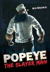 دانلود فیلم Popeye: The Slayer Man 2025427474-684653684