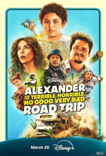 دانلود فیلم Alexander and the Terrible, Horrible, No Good, Very Bad Road Trip 2025427799-330668297