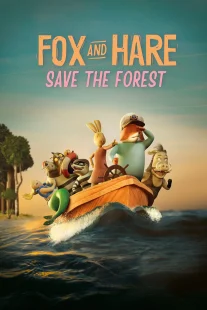 دانلود انیمیشن Fox & Hare Save the Forest 2024429742-745110594