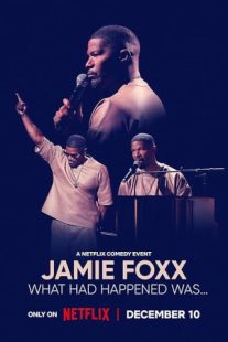 دانلود فیلم Jamie Foxx: What Had Happened Was… 2024429262-801380548