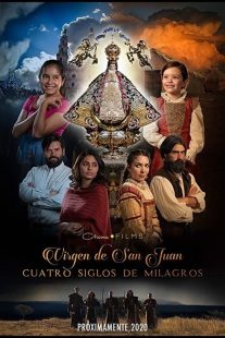 دانلود فیلم Our Lady of San Juan, Four Centuries of Miracles 2021430397-993533963