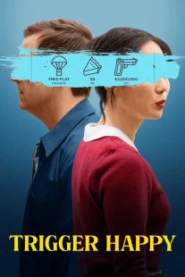 دانلود فیلم Trigger Happy 2025430975-1228888807