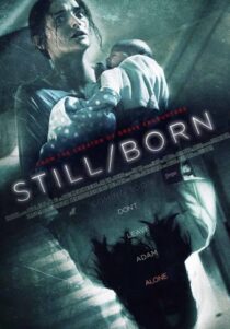 دانلود فیلم Still/Born 2017431422-1311982626